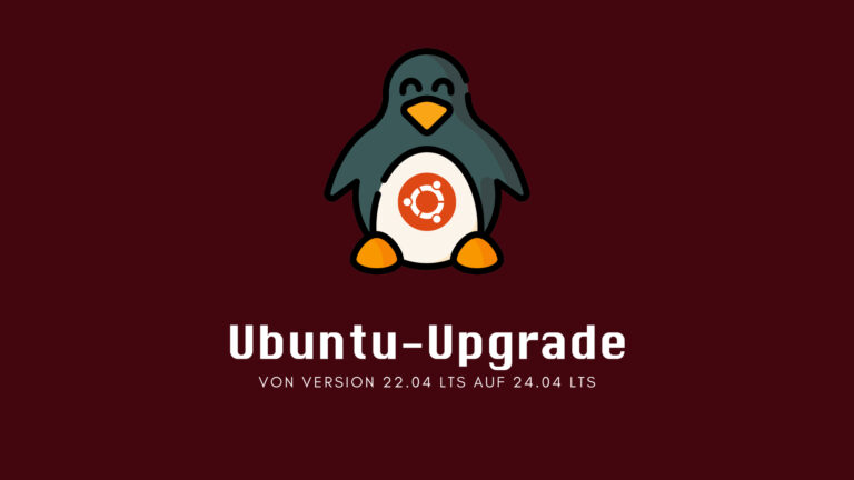 Ubuntu-Upgrade: Von Version 22.04 LTS auf 24.04 LTS