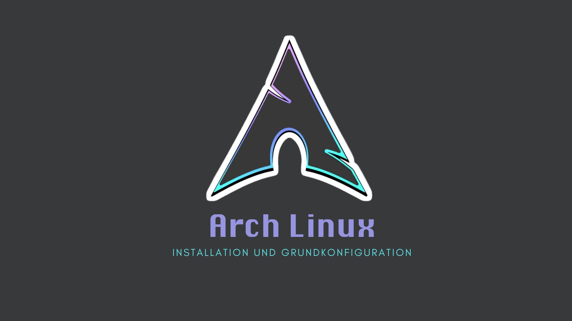Arch Linux: Installation und Grundkonfiguration