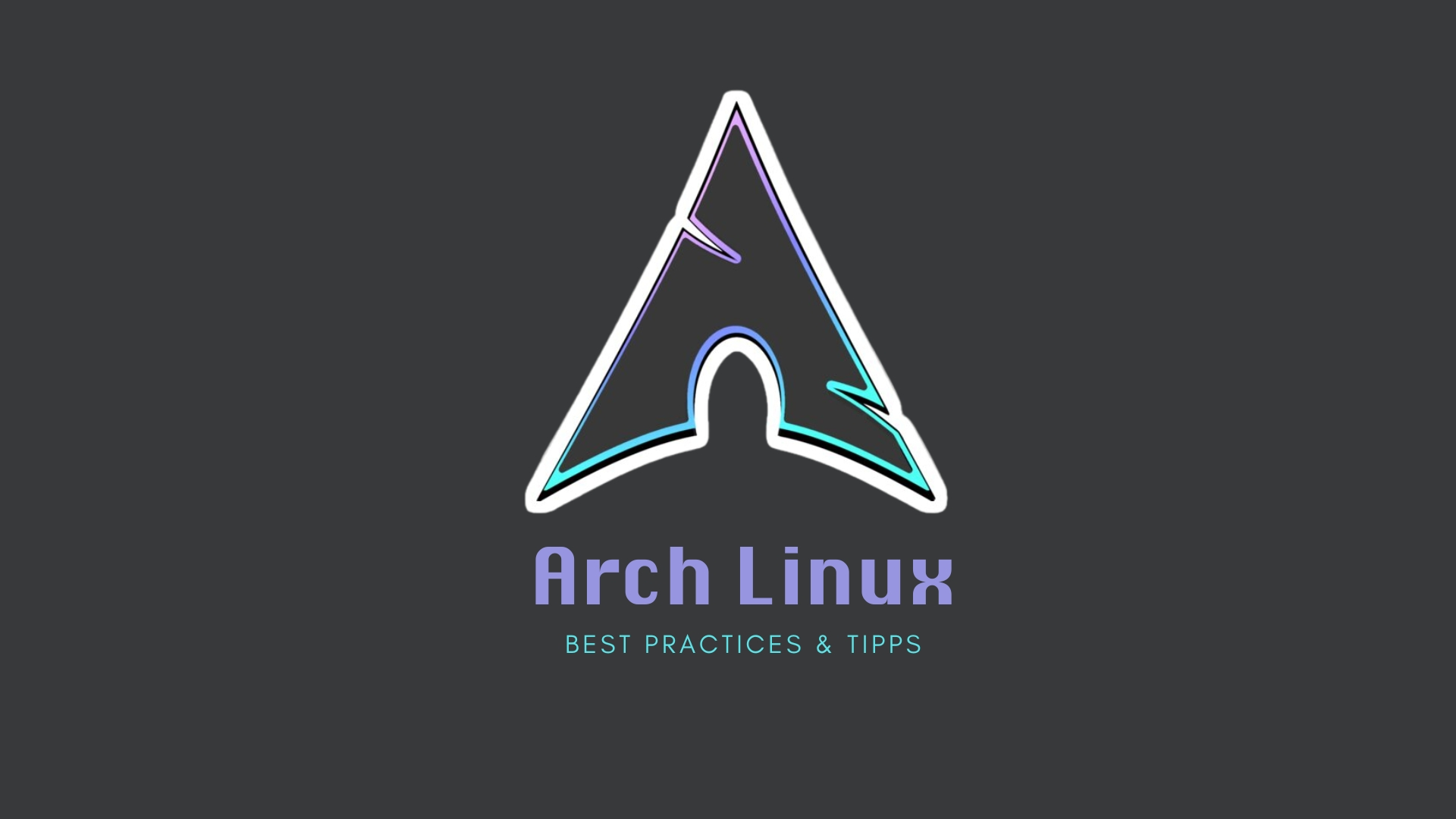 Arch Linux: Best Practices & Tipps