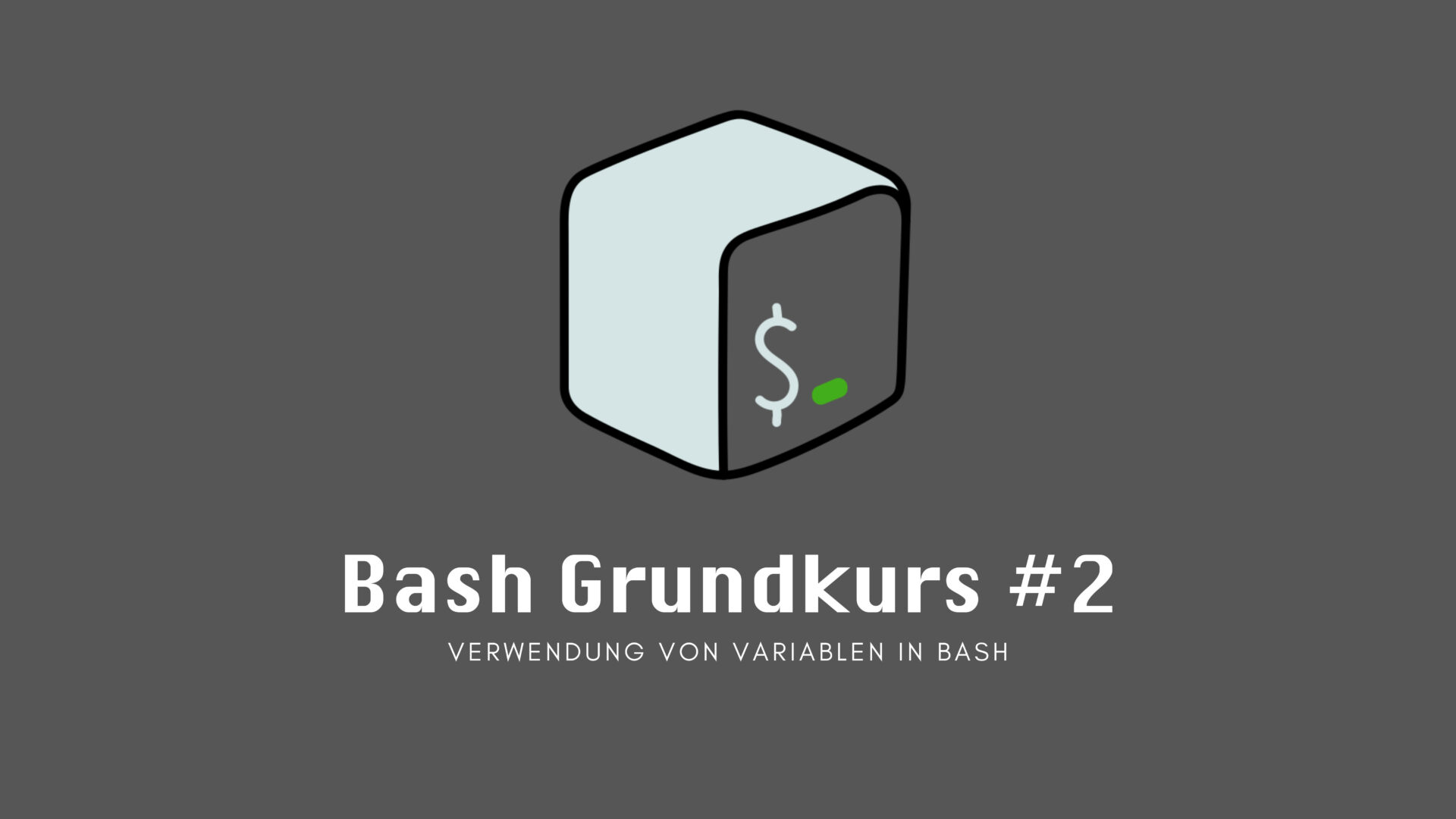 Bash Grundkurs #2: Verwendung von Variablen in Bash