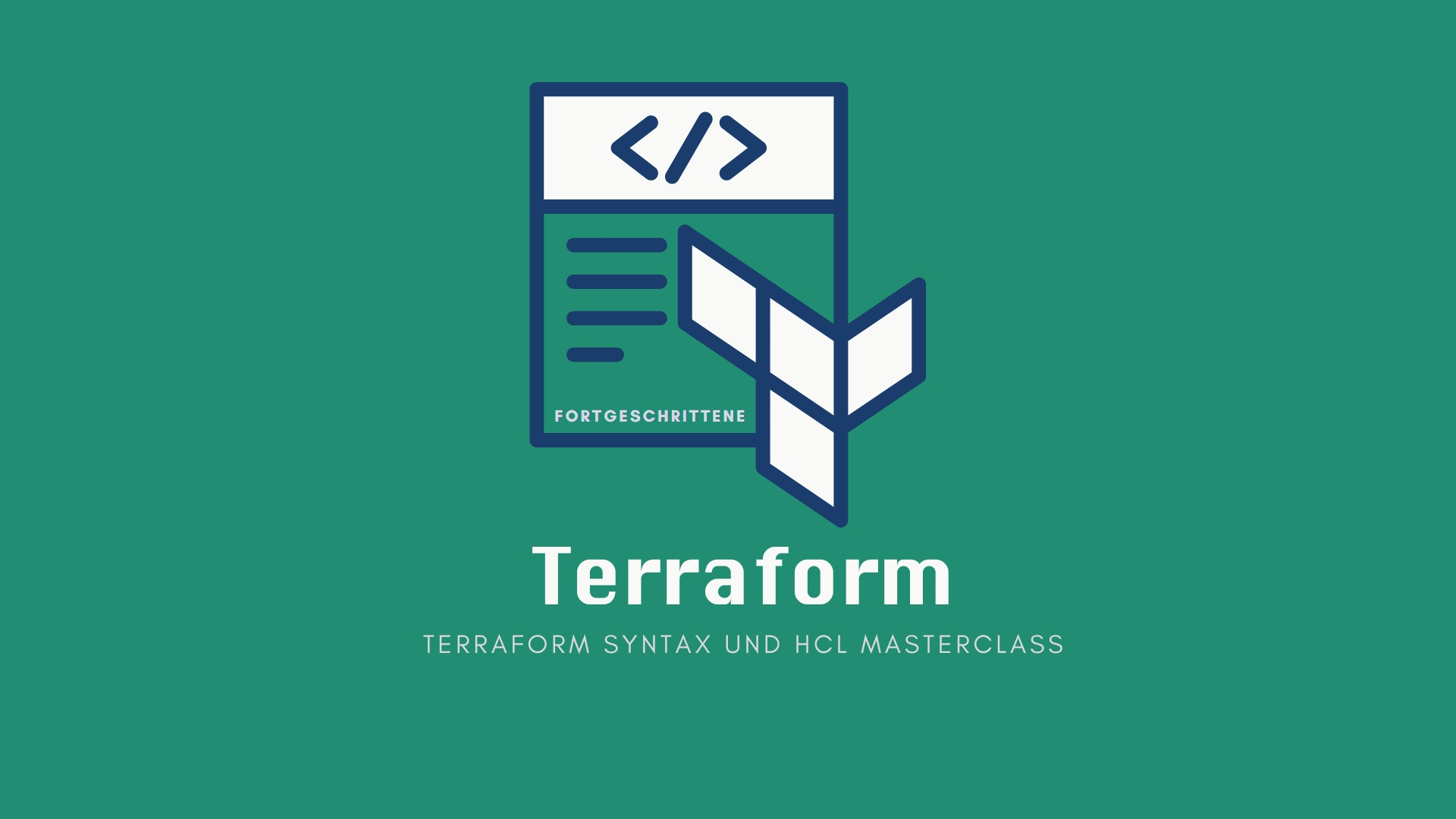 Terraform für Fortgeschrittene: Terraform Syntax und HCL Masterclass